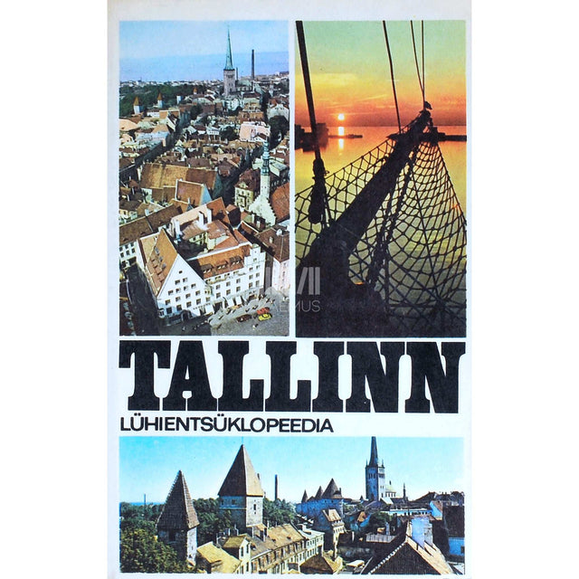 ... - Tallinn. Lühientsüklopeedia