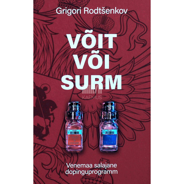Grigori Rodtšenkov - Võit või surm. Venemaa salajane dopinguprogramm