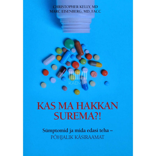 Marc Eisenberg, Christopher Kelly - Kas ma hakkan surema?!