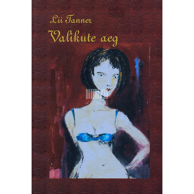 Lii Tanner - Valikute aeg ja teisi jutte