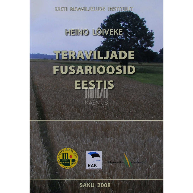 Heino Lõiveke - Teraviljade fusarioosid Eestis