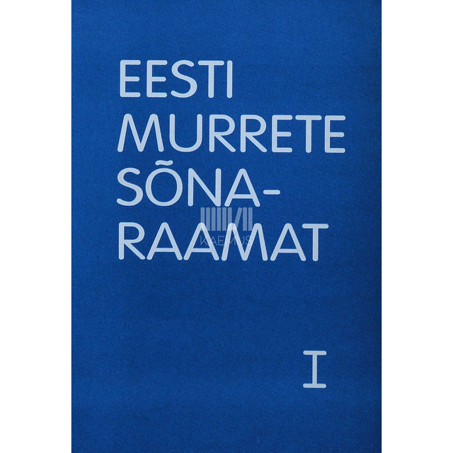 ... - Eesti murrete sõnaraamat 1. osa. I köide, 1. vihik A-J