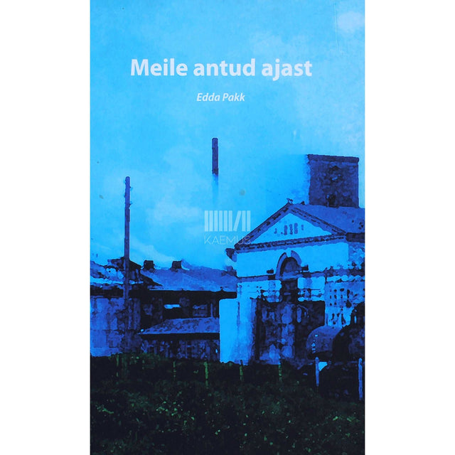 Edda Pakk - Meile antud ajast