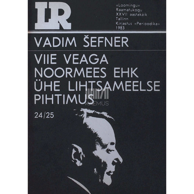 Vadim Šefner - Viie veaga noormees. Ühe lihtsameelse pihtimus