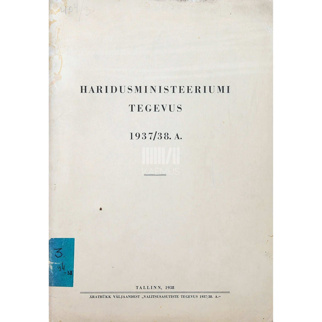 ... - Haridusministeeriumi tegevus 1937/38