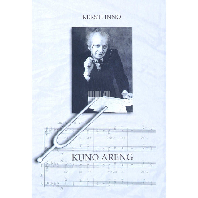 Kersti Inno - Kuno Areng. Koorijuht