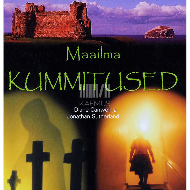 Diane Canwell, Jonathan Sutherland - Maailma kummitused