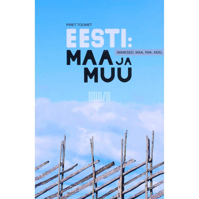 Piret Toomet - Eesti. Maa ja muu inimesed, maa, riik, keel