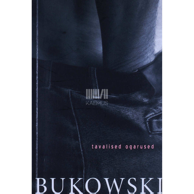 Charles Bukowski - Tavalised ogarused