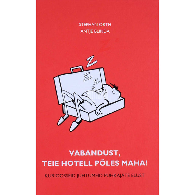 Antje Blinda, Stephan Orth - Vabandust, teie hotell põles maha!