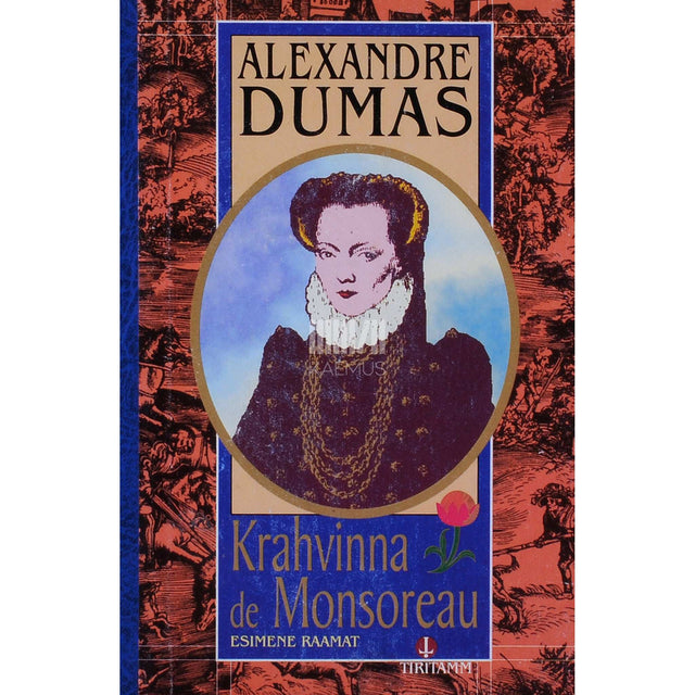 Alexandre Dumas vanem - Krahvinna de Monsoreau 1. osa