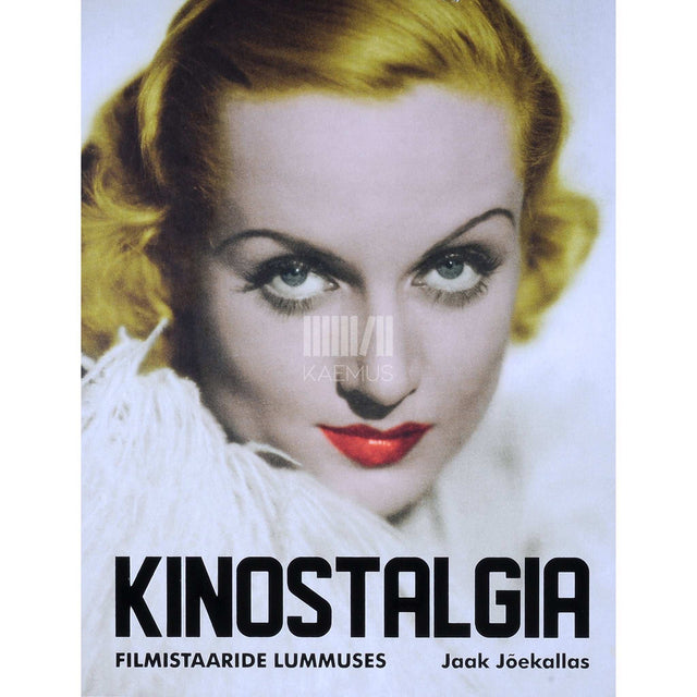 Jaak Jõekallas - Kinostalgia. Filmistaaride lummuses