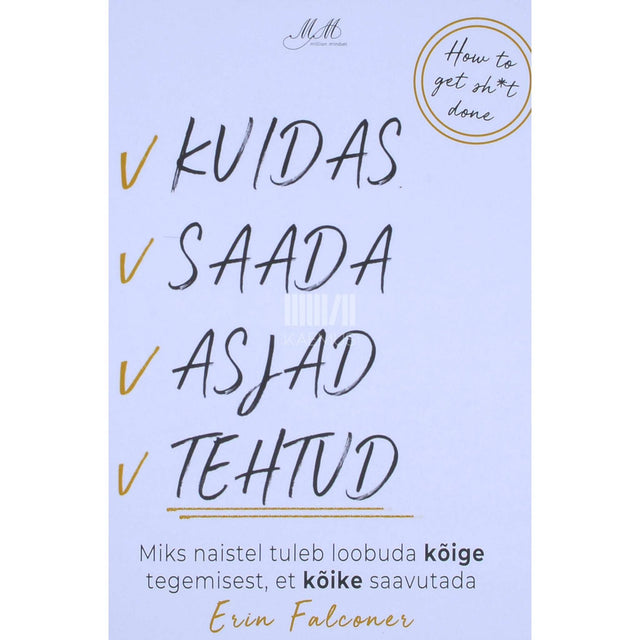 Erin Falconer - Kuidas saada asjad tehtud