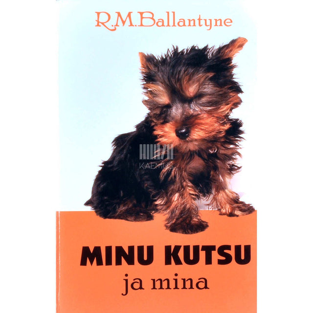 Robert Michael Ballantyne - Minu kutsu ja mina