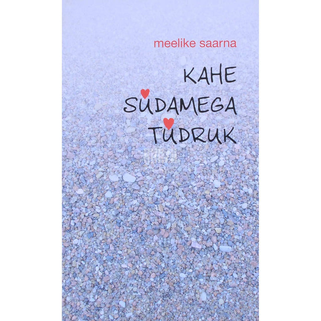 Meelike Saarna - Kahe südamega tüdruk