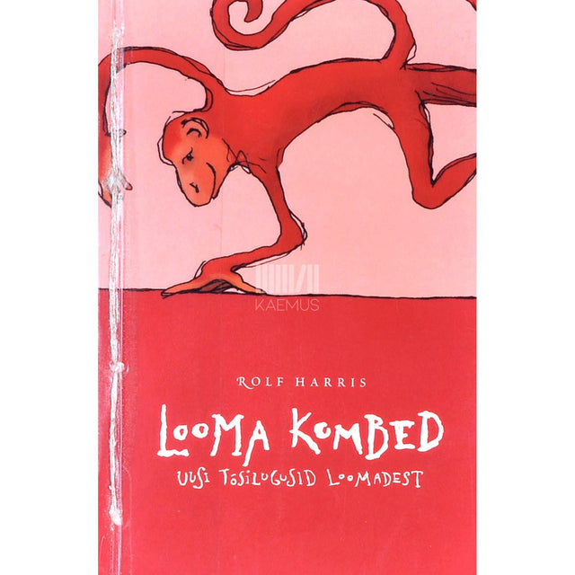 Rolf Harris - Looma kombed. Uusi tõsilugusid loomadest