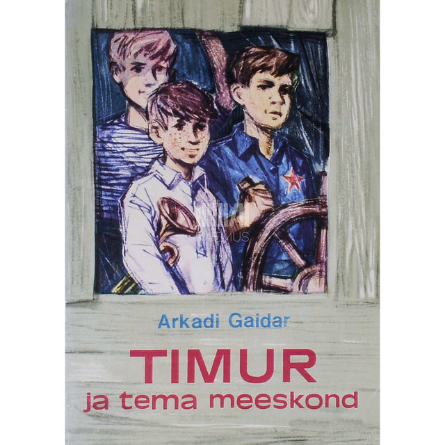 Arkadi Gaidar - Timur ja tema meeskond