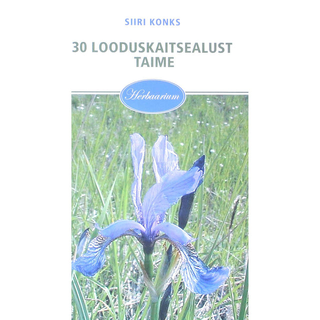 Siiri Konks - 30 looduskaitsealust taime