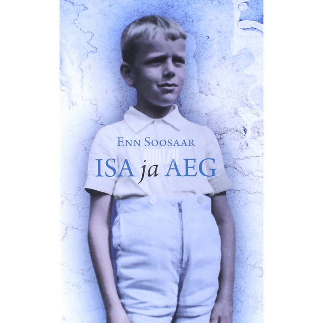 Enn Soosaar - Isa ja aeg