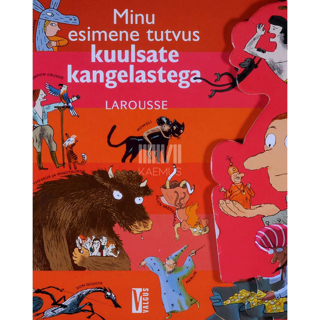 ... - Minu esimene tutvus kuulsate kangelastega