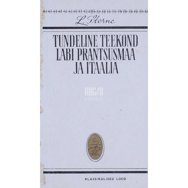 Laurence Sterne - Tundeline teekond läbi Prantsusmaa ja Itaalia