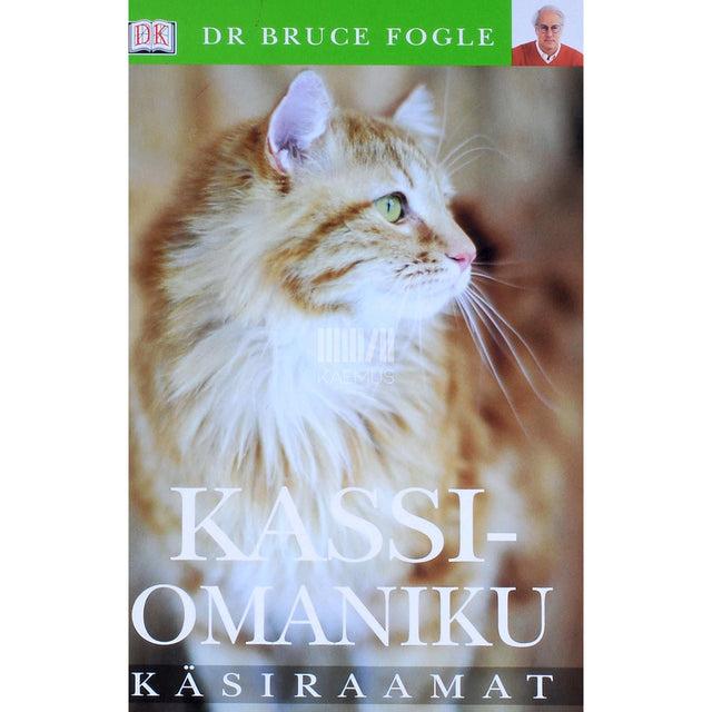 Bruce Fogle - Kassiomaniku käsiraamat