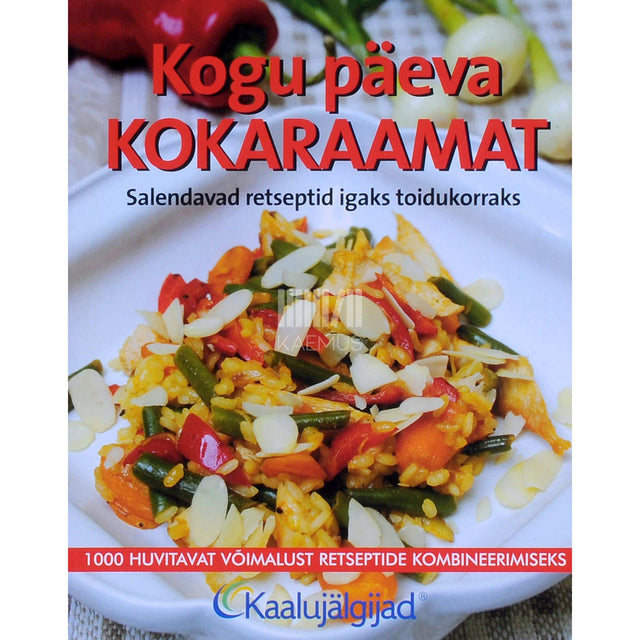 ... - Kogu päeva kokaraamat. Salendavad retseptid igaks toidukorraks/ Kaalujälgijad