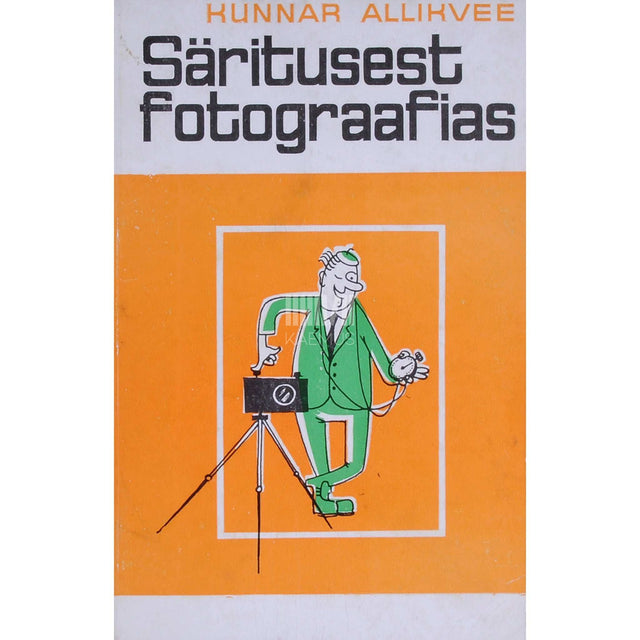 Kunnar Allikvee - Säritusest fotograafias. Fotoamatööridele