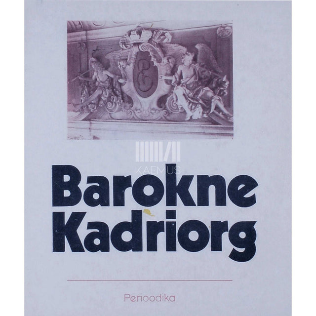 Jüri Kuuskemaa - Barokne Kadriorg