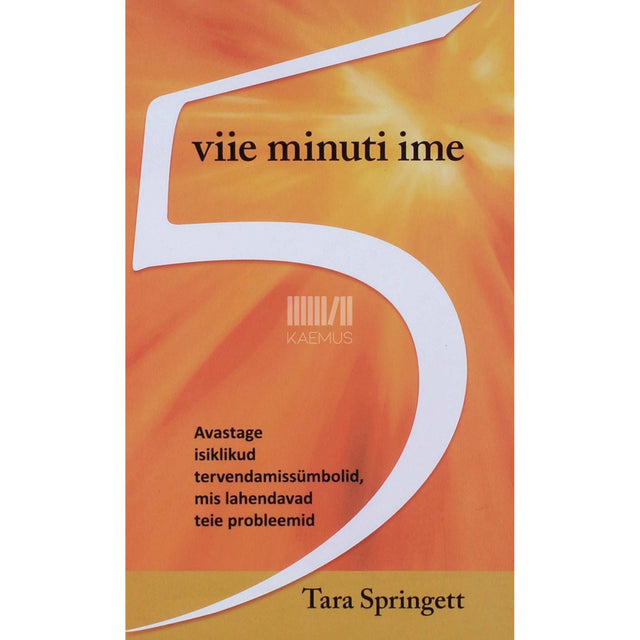 Tara Springett - Viie minuti ime. Avastage isiklikud tervendamissümbolid…