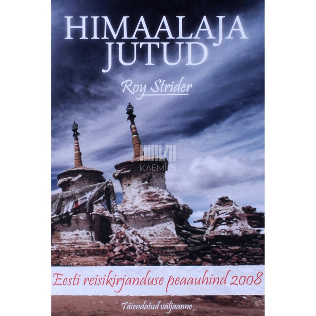 Roy Strider - Himaalaja jutud. Fort Kochi - Majnu Ka Tilla - Kathmandu…