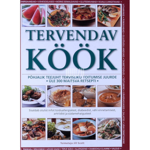 ... - Tervendav köök. Õige toit tervisele, õige toit sinu kehale…