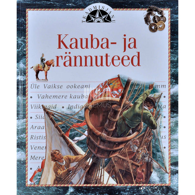 ... - Kauba- ja rännuteed