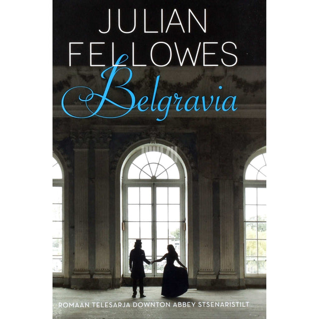 Julian Fellowes - Belgravia