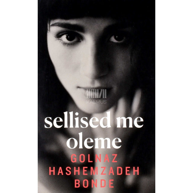 Golnaz Hashemzadeh Bonde - Sellised me oleme