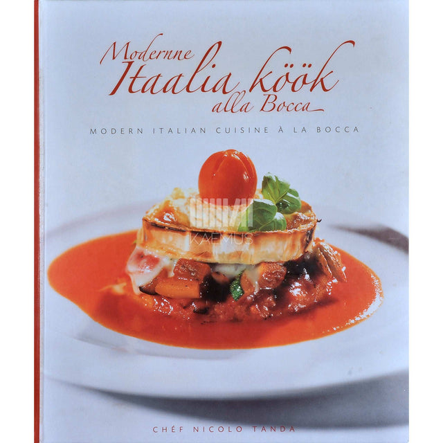 Nicolo Tanda - Modernne Itaalia köök alla Bocca. Modern Italian cuisine a la Bocca