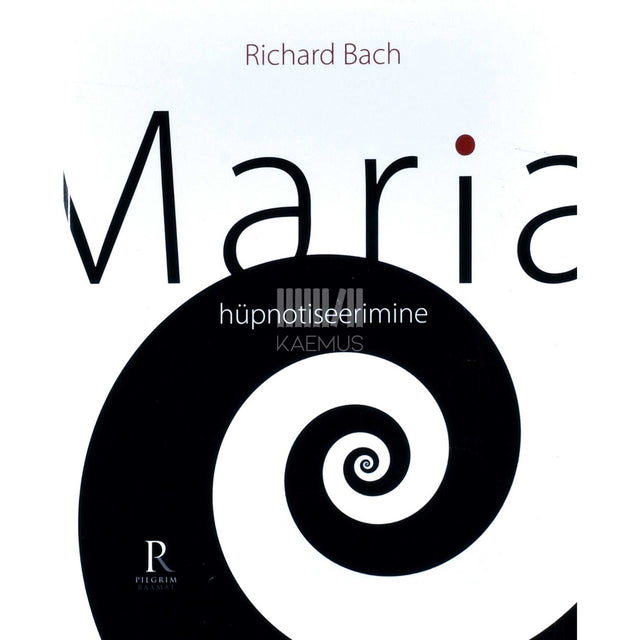 Richard Bach - Maria hüpnotiseerimine