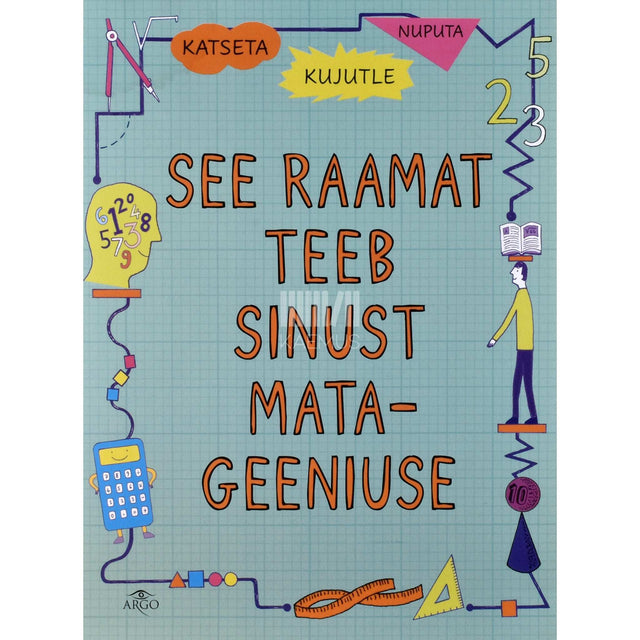 Georgia Amson-Bradshaw - See raamat teeb sinust matageeniuse. Katseta, kujutle, nuputa. Valged lehed sinu ideede jaoks