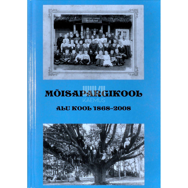 ... - Mõisapargikool. Alu kool 1868-2008