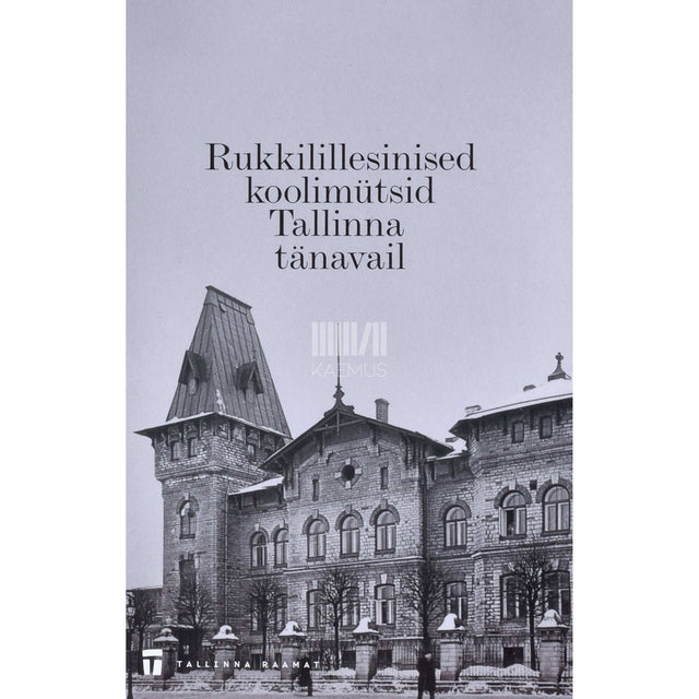 Arvo Jaama - Rukkilillesinised koolimütsid Tallinna tänavail