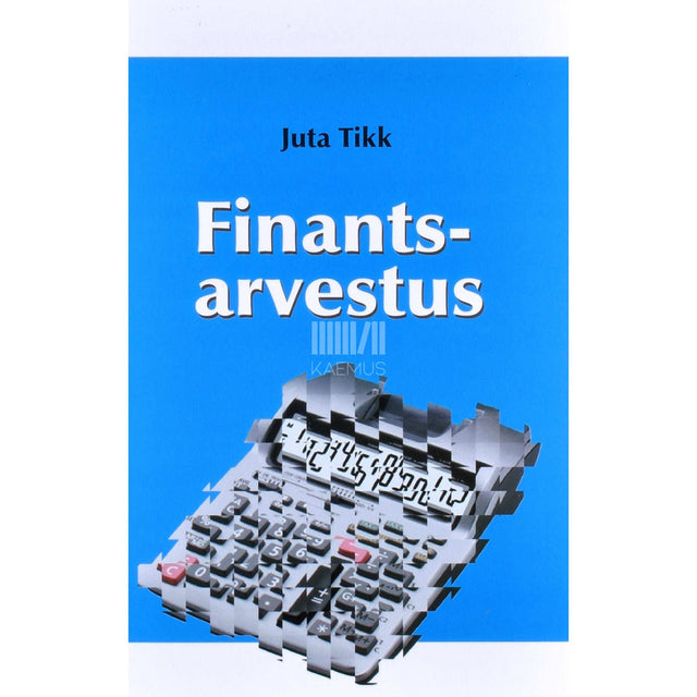 Juta Tikk, Nelly Jaanus - Finantsarvestus