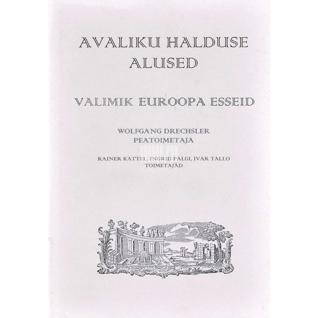 ... - Avaliku halduse alused. Valimik Euroopa esseid