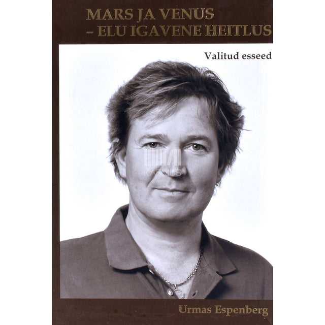 Urmas Espenberg - Mars ja Venus – elu igavene heitlus