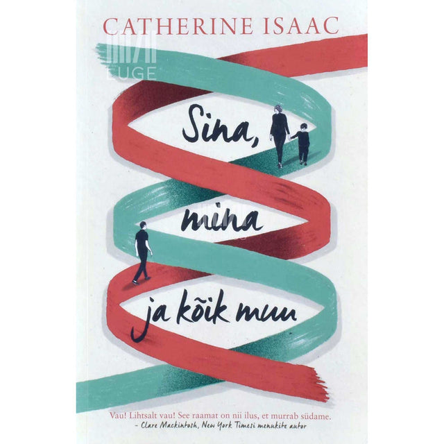 Catherine Isaac - Sina, mina, ja kõik muu