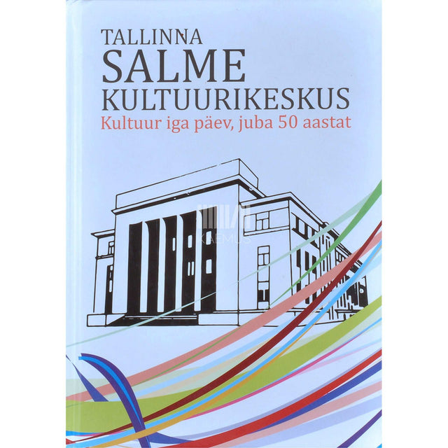 ... - Tallinna Salme Kultuurikeskus