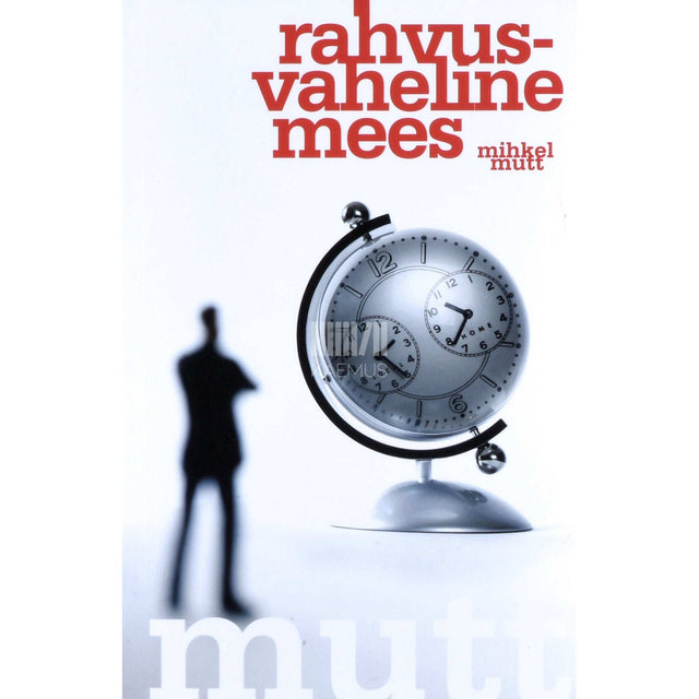 Mihkel Mutt - Rahvusvaheline mees