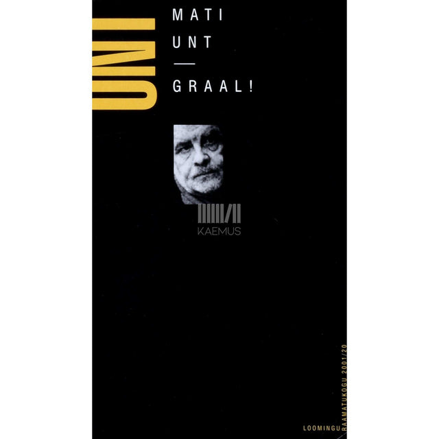 Mati Unt - Graal!. Eepos Von Krahli Teatrile 74. stseenis
