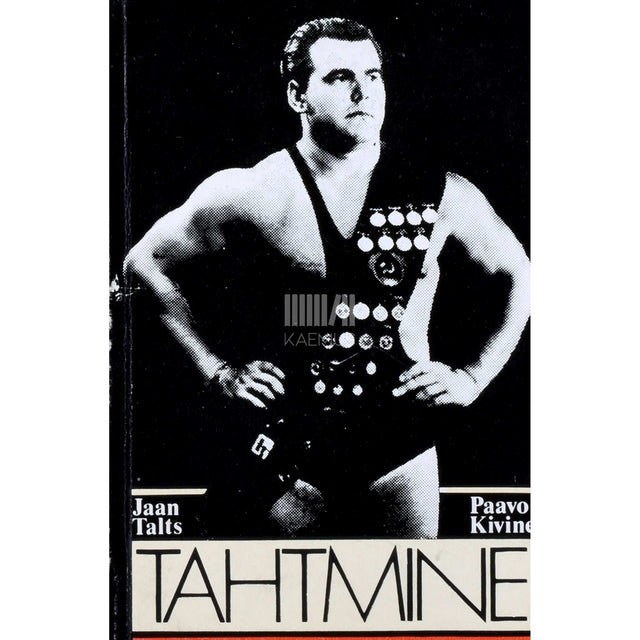 Jaan Talts, Paavo Kivine - Tahtmine