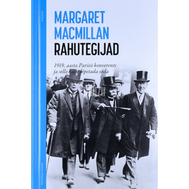 Margaret MacMillan - Rahutegijad. 1919. aasta Pariisi konverents
