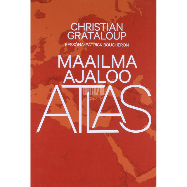 Christian Grataloup - Maailma ajaloo atlas